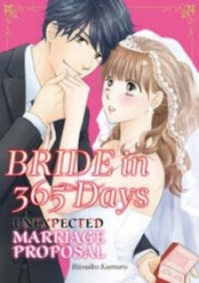 Bride In 365 Days: Unexpected Marriage Proposal